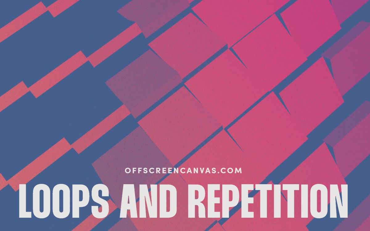 Loops and Repetition